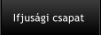 Ifjus�gi csapat